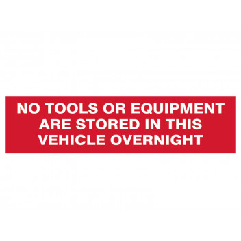 Scan No Tools Or Equipment Stored In This Vehicle Overnight - SAV/CLG 200 x 50mm