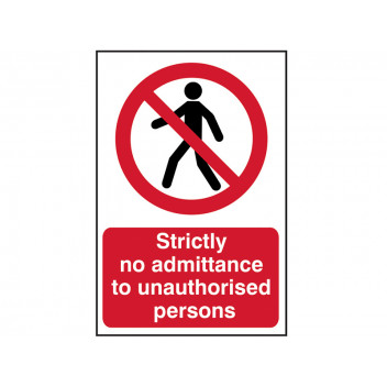 Scan Strictly No Admittance To Unauthorised Persons - PVC 400 x 600mm